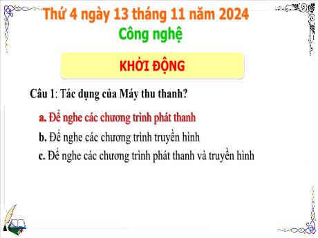 Bài giảng Công nghệ Lớp 3 (Kết nối tri thức) - Bài 4: Sử dụng máy thu thanh (Tiết 4) - Năm học 2024-2025