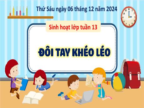 Bài giảng Hoạt động trải nghiệm Lớp 3 - Tuần 13: Đôi tay khéo léo - Năm học 2024-2025 - Bạch Thị Hải Yến