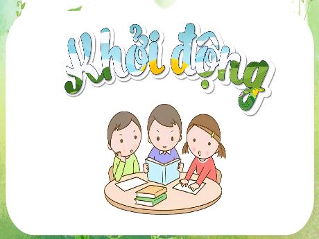 Bài giảng Tiếng Việt 3 - Bài 8: Viết đoạn văn nêu tình cảm, cảm xúc về cảnh vật yêu thích (Tiết 4)
