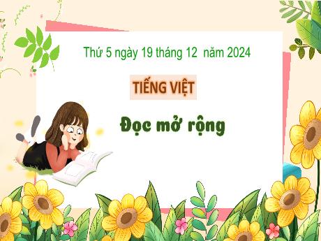 Bài giảng Tiếng Việt 3 (Kết nối tri thức) - Bài: Đọc mở rộng - Năm học 2024-2025 - Bạch Thị Hải Yến