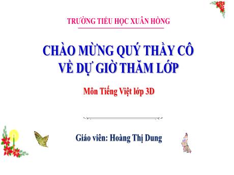 Bài giảng Tiếng Việt Lớp 3 - Bài: Luyện tập Nhận biết caauu kể, câu hỏi theo mục đích nói - Năm học 2024-2025 - Hoàng Thị Dung