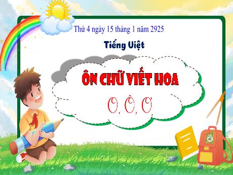 Bài giảng Tiếng Việt Lớp 3 - Bài: Ôn chữ viết hoa O,Ô,Ơ - Năm học 2024-2025