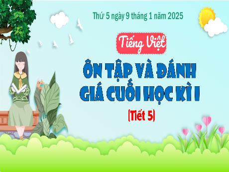 Bài giảng Tiếng Việt Lớp 3 - Bài: Ôn tập và đánh giá cuối học kì I (Tiết 5) - Năm học 2024-2025 - Bạch Thị Hải Yến