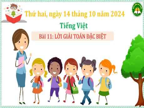 Bài giảng Tiếng Việt Lớp 3 (Đọc) Sách Kết nối tri thức - Bài 11: Lời giải Toán đặc biệt - Năm học 2024-2025 - Bạch Thị Hải Yến