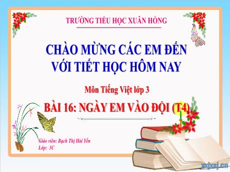 Bài giảng Tiếng Việt Lớp 3 (Kết nối tri thức) - Bài: Luyện tập Luyện viết thông báo - Năm học 2024-2025 - Bạch Thị Hải Yến