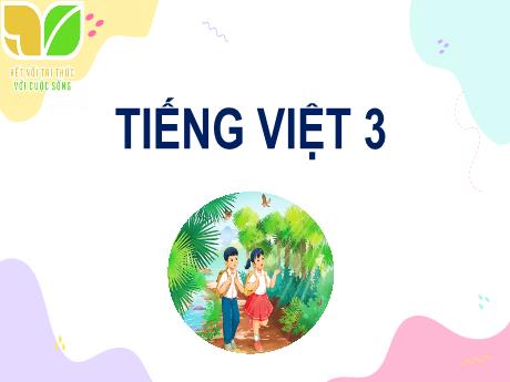 Bài giảng Tiếng Việt Lớp 3 (Kết nối tri thức) - Bài: Luyện tập Viết đoạn văn hể hiện tình cảm của em đối với người thân (Trang 103) - Bạch Thị Hải Yến