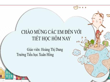 Bài giảng Tiếng Việt Lớp 3 (Nghe - Viết) Sách Kết nối tri thức - Chủ điểm: Cổng trường rộng mở - Bài 13: Nghe thầy đọc thơ (Tiết 3) - Năm học 2024-2025 - Hoàng Thị Dung