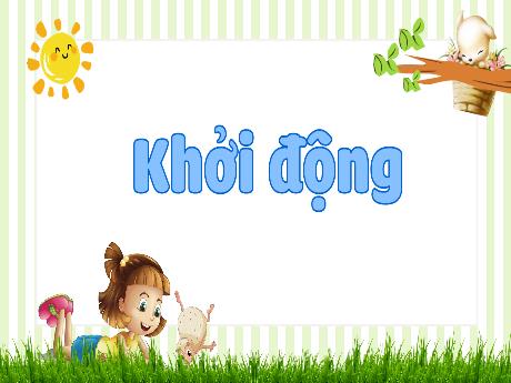 Bài giảng Tiếng Việt Lớp 3 (Nói và nghe) - Bài: Nói điều em biết về rừng