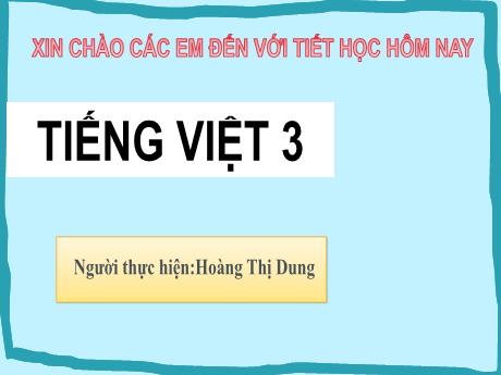 Bài giảng Tiếng Việt Lớp 3 (Viết) Sách Kết nối tri thức - Bài: Khi cả nhà bé tí - Năm học 2024-2025
