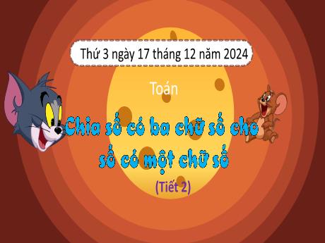 Bài giảng Toán Lớp 3 - Bài: Chia số có 3 chữ số cho số có 1 chữ số (Tiết 2) - Năm học 2024-2025 - Bạch Thị Hải Yến