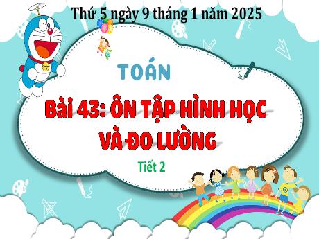 Bài giảng Toán Lớp 3 (Kết nối tri thức) - Bài 43: Ôn tập hình học và đo lường (Tiết 2) - Năm học 2024-2025 - Bạch Thị Hải Yến