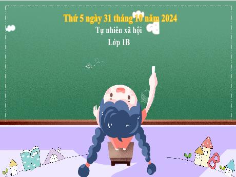 Bài giảng Tự nhiên xã hội Lớp 1 - Bài 7: Cùng khám phá trường học (Tiết 2) - Năm học 2024-2025